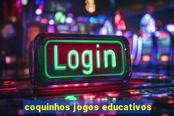 coquinhos jogos educativos